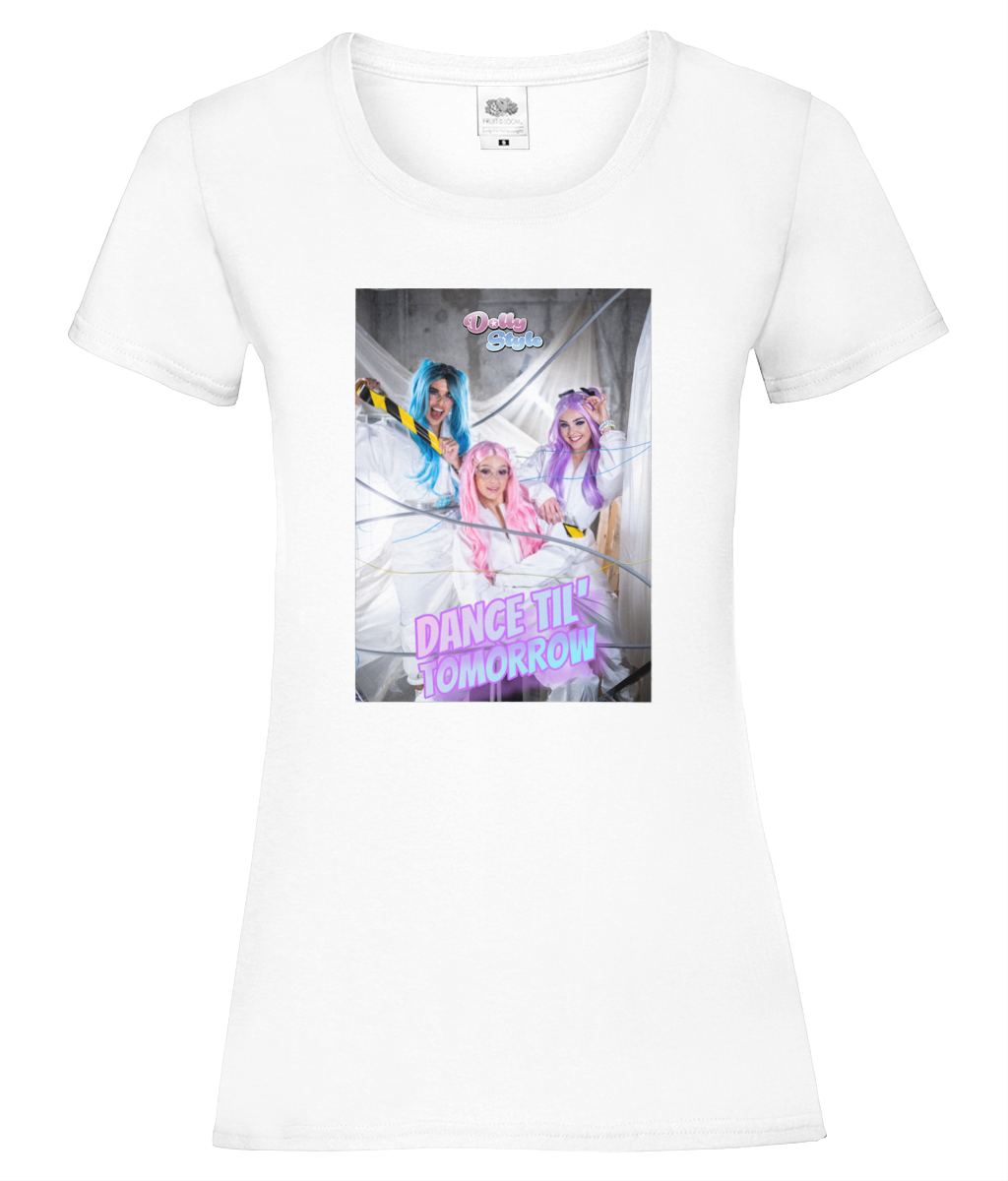 Ladies T-Shirt Dance Til' Tomorrow